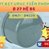 Khởi Hoàn chuyên phân phối ống nhựa, phụ kiện ngành nước Tiền Phong - Bít uPVC Phi 27 Tiền Phong CHỈ TỪ: 2.700đ/cái | Sẵn kho số lượng lớn, giao nhanh toàn quốc