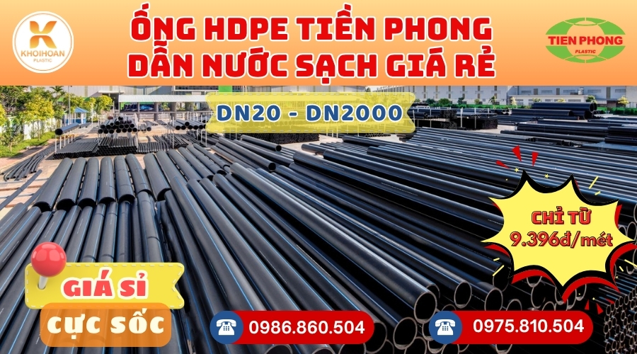 Ống HDPE Tiền Phong giá rẻ trên thị trường HÀNG CHÍNH HÃNG - CHỈ TỪ: 9.396đ/mét Giá Sỉ, Sẵn Kho Số Lượng Lớn Liên hệ Khởi Hoàn Đặt hàng Nhanh Chóng