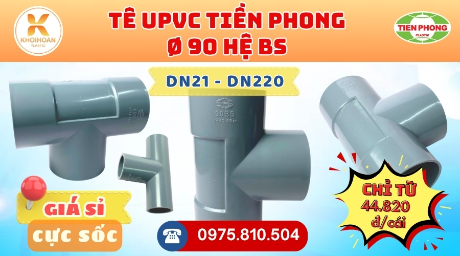 Khởi Hoàn chuyên phân phối ống nhựa, phụ kiện ngành nước Tiền Phong - Tê uPVC Phi 90 Tiền Phong CHỈ TỪ: 44.820đ/cái | Sẵn kho số lượng lớn, giao nhanh toàn quốc