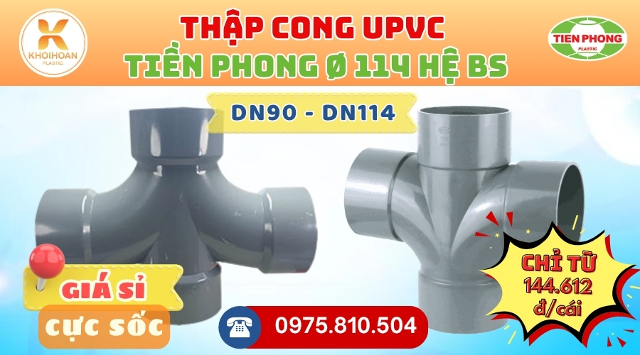 Khởi Hoàn chuyên phân phối ống nhựa, phụ kiện ngành nước Tiền Phong - Thập Cong uPVC Phi 114 Tiền Phong CHỈ TỪ: 144.612đ/cái | Sẵn kho số lượng lớn, giao nhanh toàn quốc