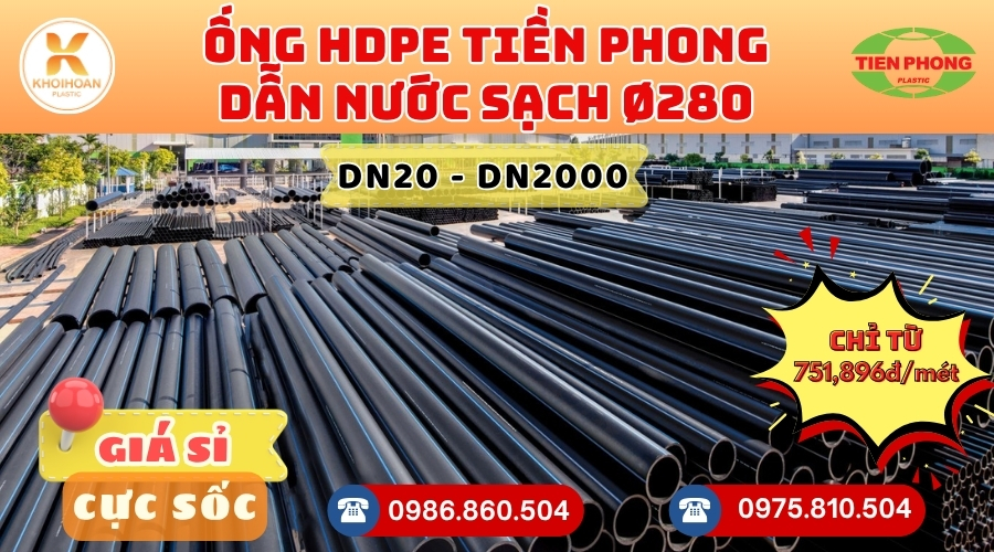 Ống HDPE 280 Tiền Phong giá rẻ Chiếu Khấu Cao HÀNG CHÍNH HÃNG Giao Hàng Trên Toàn Quốc - CHỈ TỪ: 751.896đ/mét Giá Sỉ, Sẵn Kho Số Lượng Lớn Liên hệ Khởi Hoàn Đặt hàng Nhanh Chóng
