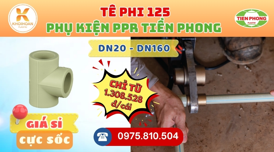 Khởi Hoàn chuyên phân phối ống nhựa, phụ kiện ngành nước Tiền Phong - Tê PPR Phi 125 Tiền Phong Giá Rẻ CHỈ TỪ: 1.308.528đ/cái | Sẵn kho số lượng lớn, giao nhanh toàn quốc
