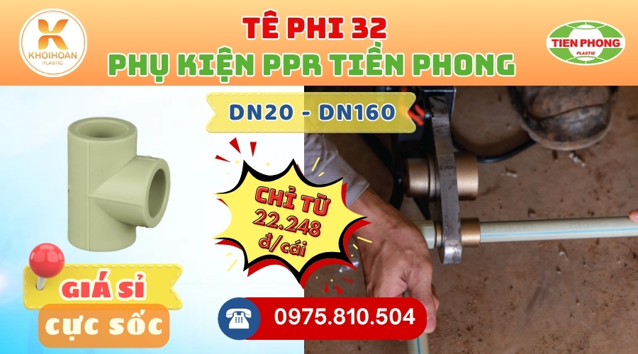 Khởi Hoàn chuyên phân phối ống nhựa, phụ kiện ngành nước Tiền Phong - Tê PPR Phi 32 Tiền Phong Giá Rẻ CHỈ TỪ: 22.248đ/cái | Sẵn kho số lượng lớn, giao nhanh toàn quốc